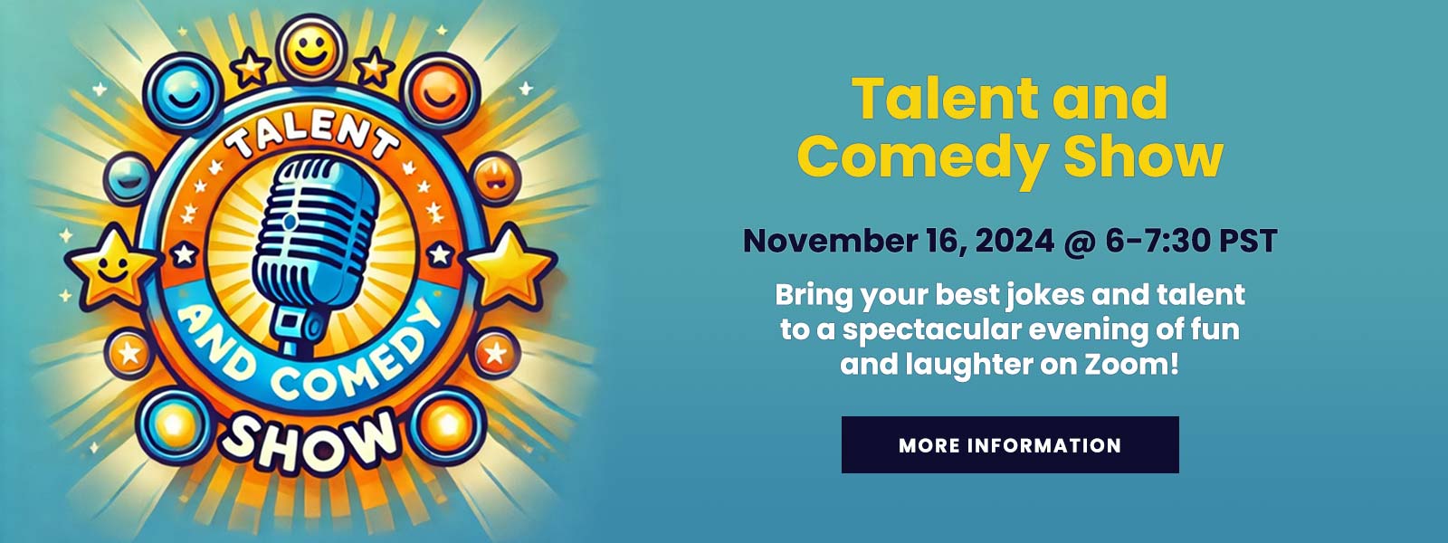 Talent and Comedy Show - Bring your best jokes and talent to a spectacular evening of fun and laughter on Zoom!