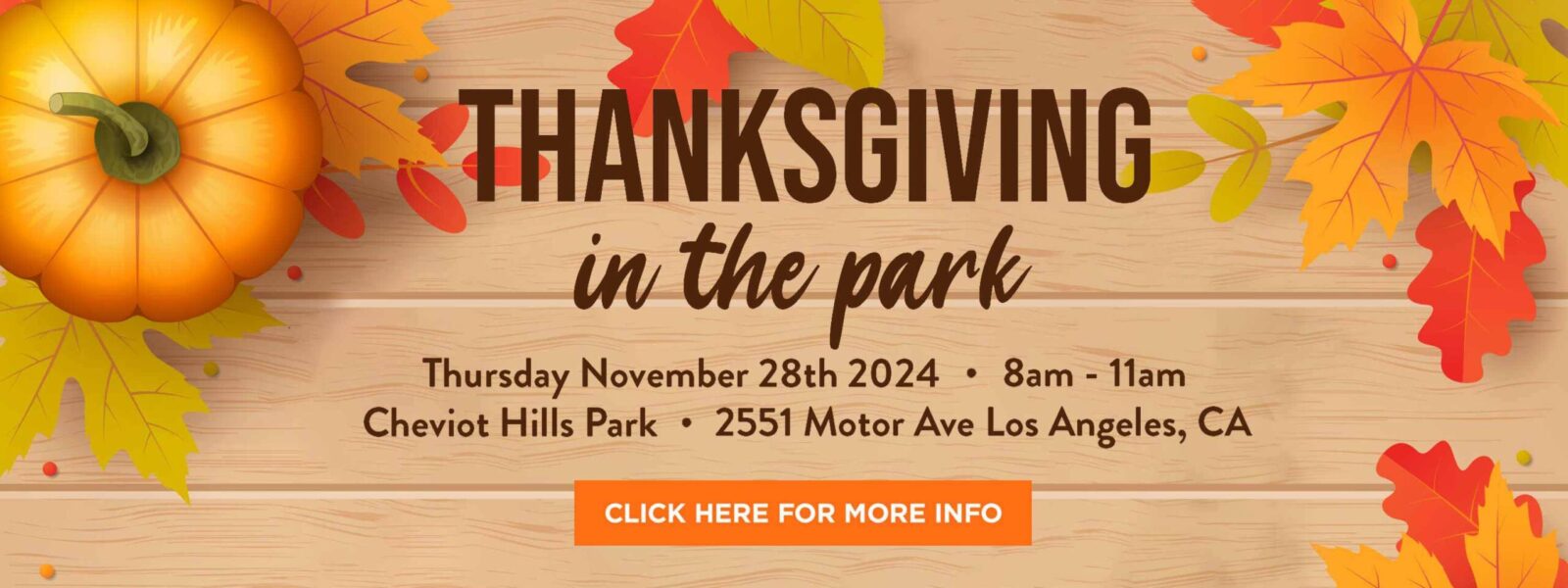 Thanksgiving in the Park - November 28, 2024 from 8-11am. Click for more information.